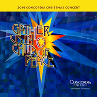 Cd-E3625 2016 Christmas Concert Gather Us In O Child Of Peace CD